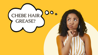 Demystifying Chebe Hair Grease: Benefits and Proper Application Techniques